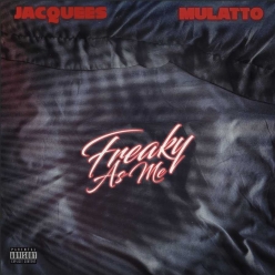 Jacquees ft. Mulatto - Freaky As Me